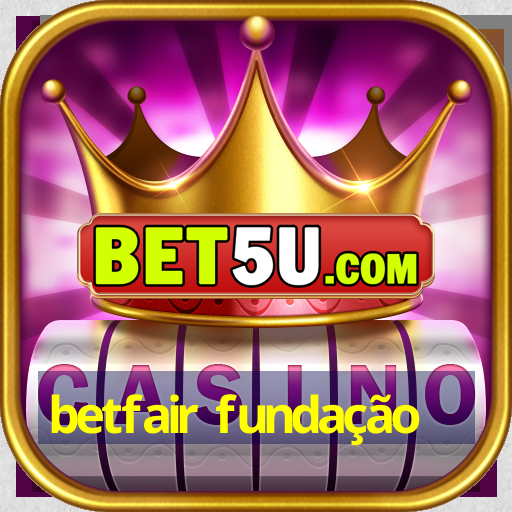 betfair fundação